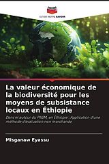 Couverture cartonnée La valeur économique de la biodiversité pour les moyens de subsistance locaux en Éthiopie de Misganaw Eyassu