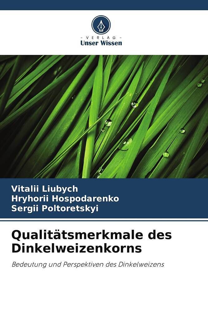 Qualitätsmerkmale des Dinkelweizenkorns