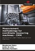 Couverture cartonnée Measurement methodology for coordinate measuring machines - CMM de Wanderson Stoco, André de Lima, Hamilton Torrezan