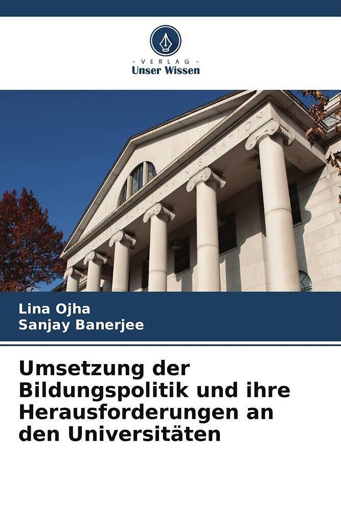 Umsetzung der Bildungspolitik und ihre Herausforderungen an den Universitäten