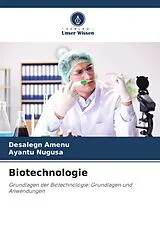 Kartonierter Einband Biotechnologie von Desalegn Amenu, Ayantu Nugusa