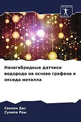 Kartonierter Einband (Kt) Nanogibridnye datchiki wodoroda na osnowe grafena i oxida metalla von Swapan Das, Sunipa Roy