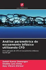 Kartonierter Einband (Kt) Análise paramétrica do escoamento bifásico utilizando CFD von Satish Kumar Dewangan, Shobha Lata Sinha, Ajay Vikram Ahirwar