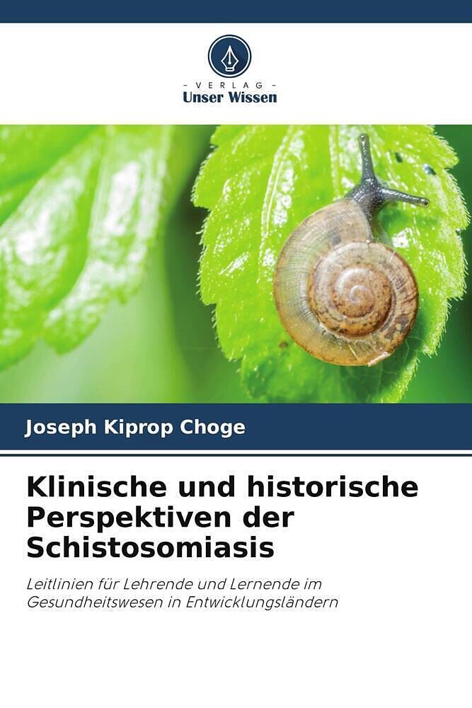 Klinische und historische Perspektiven der Schistosomiasis