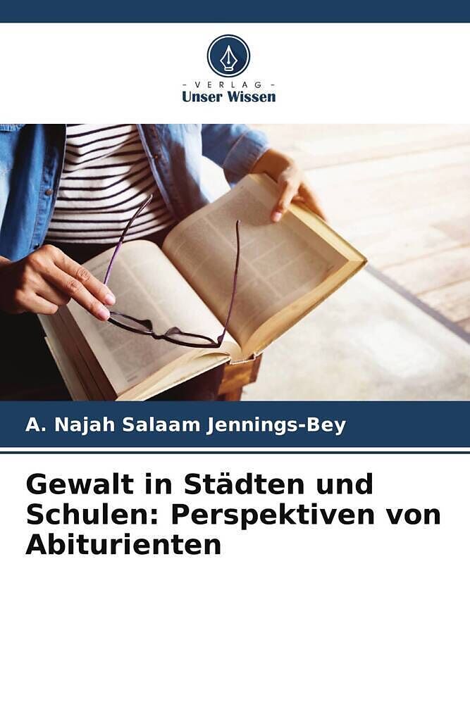 Gewalt in Städten und Schulen: Perspektiven von Abiturienten