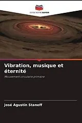 Kartonierter Einband Vibration, musique et éternité von José Agustín Staneff