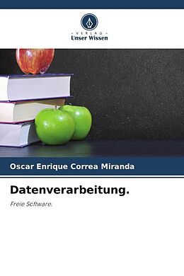 Kartonierter Einband Datenverarbeitung von Oscar Enrique Correa Miranda