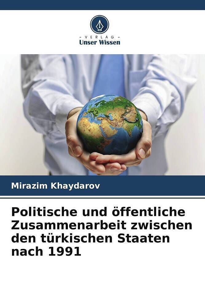 Politische und öffentliche Zusammenarbeit zwischen den türkischen Staaten nach 1991