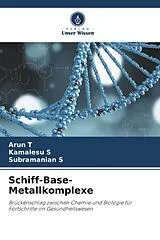 Kartonierter Einband Schiff-Base-Metallkomplexe von Arun T, Kamalesu S, Subramanian S