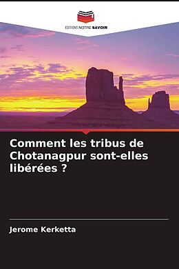 Couverture cartonnée Comment les tribus de Chotanagpur sont-elles libérées ? de Jerome Kerketta