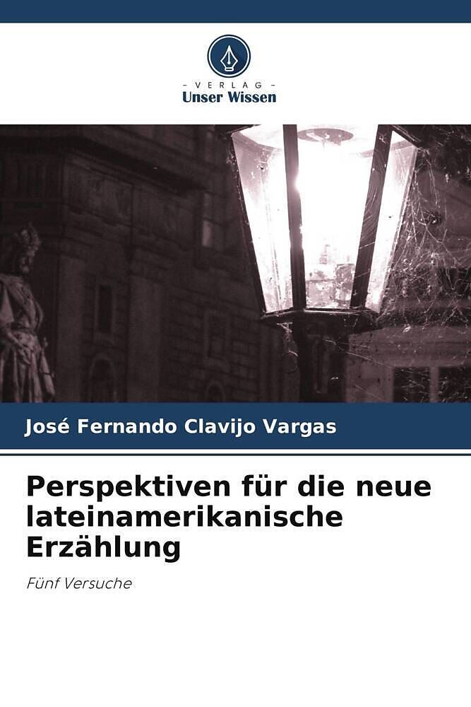 Perspektiven für die neue lateinamerikanische Erzählung