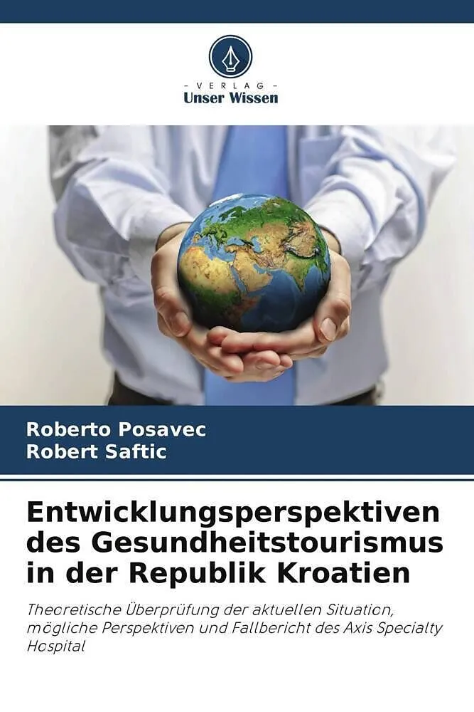 Entwicklungsperspektiven des Gesundheitstourismus in der Republik Kroatien