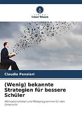Kartonierter Einband (Wenig) bekannte Strategien für bessere Schüler von Claudio Pensieri