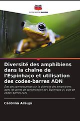 Couverture cartonnée Diversité des amphibiens dans la chaîne de l'Espinhaço et utilisation des codes-barres ADN de Carolina Araujo