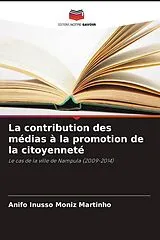 Kartonierter Einband La contribution des médias à la promotion de la citoyenneté von Anifo Inusso Moniz Martinho