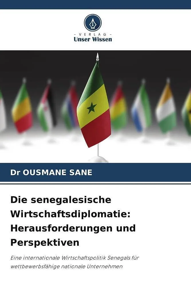 Die senegalesische Wirtschaftsdiplomatie: Herausforderungen und Perspektiven
