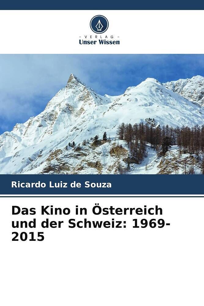 Das Kino in Österreich und der Schweiz: 1969-2015
