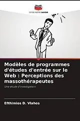 Kartonierter Einband Modèles de programmes d'études d'entrée sur le Web : Perceptions des massothérapeutes von Efthimios D. Vlahos