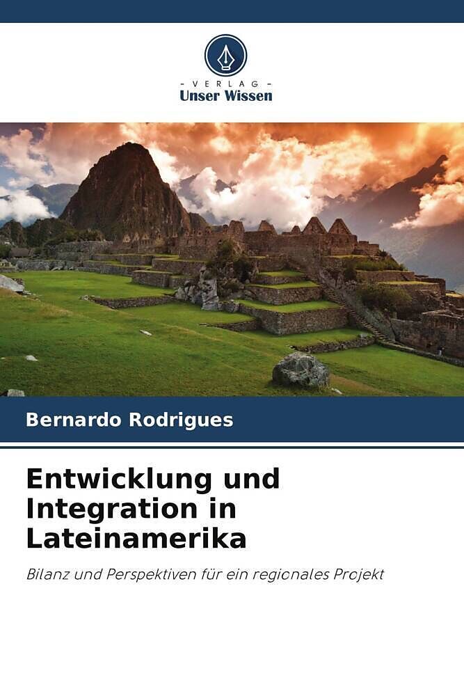 Entwicklung und Integration in Lateinamerika