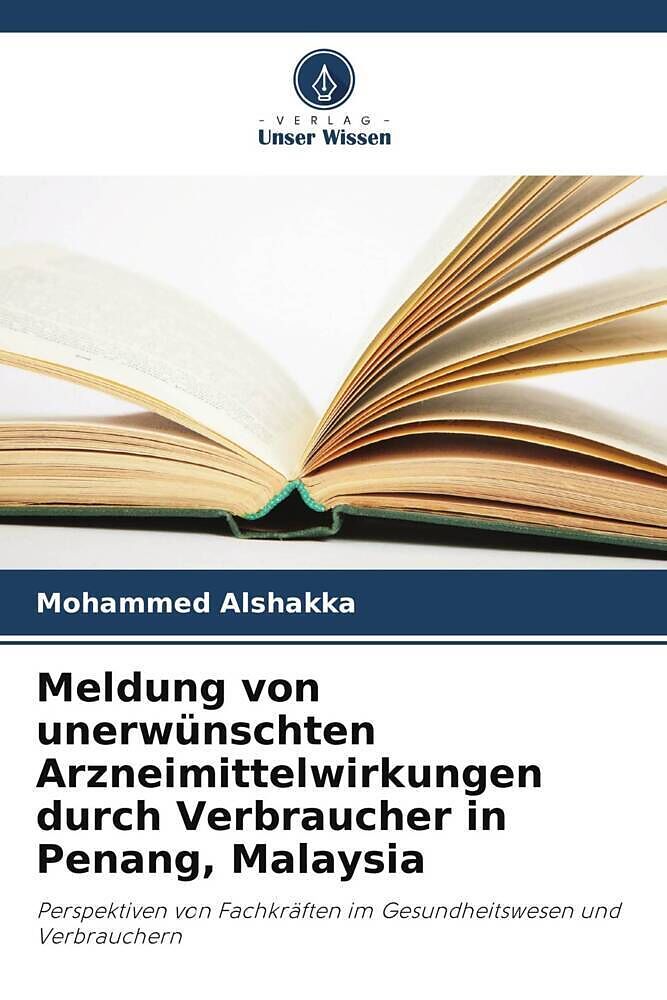 Meldung von unerwünschten Arzneimittelwirkungen durch Verbraucher in Penang, Malaysia