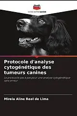 Kartonierter Einband (Kt) Protocole d'analyse cytogénétique des tumeurs canines von Mirela Aline Real de Lima