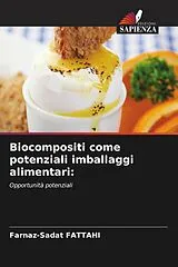 Kartonierter Einband (Kt) Biocompositi come potenziali imballaggi alimentari: von Farnaz-Sadat Fattahi