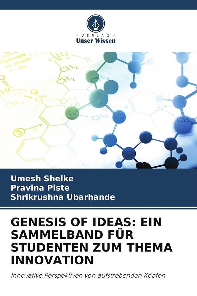 GENESIS OF IDEAS: EIN SAMMELBAND FÜR STUDENTEN ZUM THEMA INNOVATION