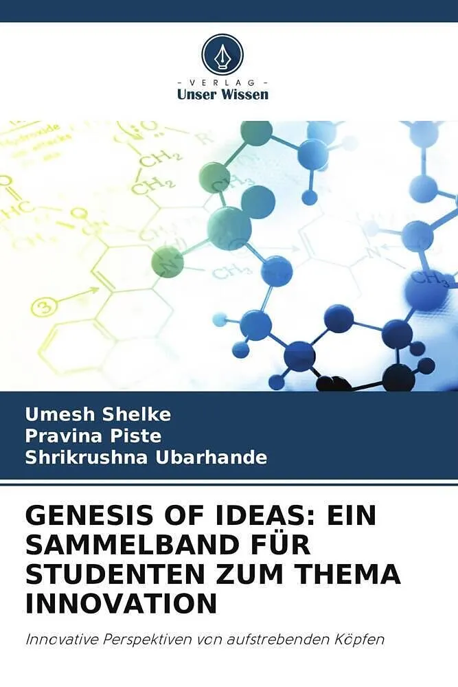 GENESIS OF IDEAS: EIN SAMMELBAND FÜR STUDENTEN ZUM THEMA INNOVATION
