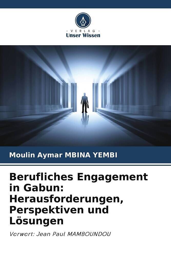 Berufliches Engagement in Gabun: Herausforderungen, Perspektiven und Lösungen