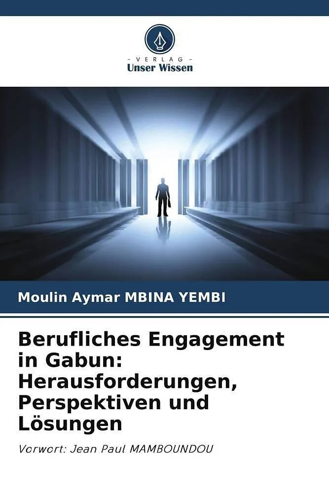 Berufliches Engagement in Gabun: Herausforderungen, Perspektiven und Lösungen