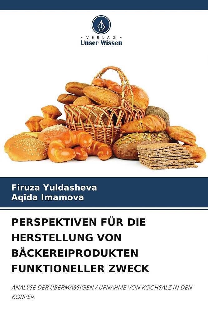 PERSPEKTIVEN FÜR DIE HERSTELLUNG VON BÄCKEREIPRODUKTEN FUNKTIONELLER ZWECK