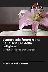Kartonierter Einband (Kt) L'approccio femminista nelle scienze della religione von Ana Ester Pádua Freire