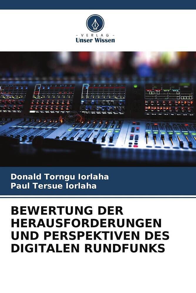 BEWERTUNG DER HERAUSFORDERUNGEN UND PERSPEKTIVEN DES DIGITALEN RUNDFUNKS