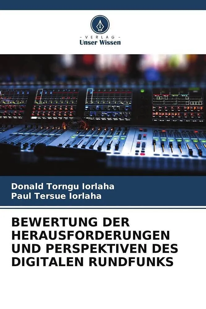 BEWERTUNG DER HERAUSFORDERUNGEN UND PERSPEKTIVEN DES DIGITALEN RUNDFUNKS