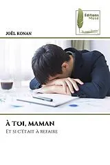 Kartonierter Einband (Kt) À TOI, MAMAN von JOEL KONAN
