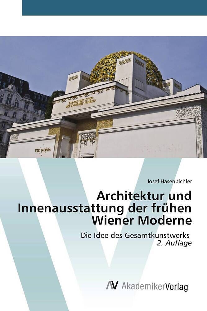 Architektur und Innenausstattung der frühen Wiener Moderne