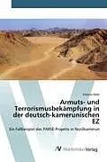Armuts- und Terrorismusbekämpfung in der deutsch-kamerunischen EZ