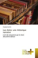 Kartonierter Einband (Kt) Luc-Actes: une rhétorique narrative von Feugang Guenole