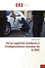 Kartonierter Einband De la captivité moderne à l'indépendance absolue de la RDC von Walde Nyembo