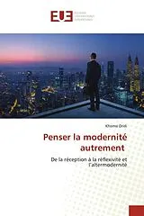 Kartonierter Einband (Kt) Penser la modernité autrement von Khomsi Dridi