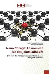 Kartonierter Einband (Kt) Nano Collage: La nouvelle ère des joints adhésifs von Rachid Hadj Boulenouar, Noureddine Djebbar