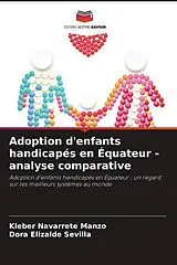 Kartonierter Einband (Kt) Adoption d'enfants handicapés en Équateur - analyse comparative von Kleber Navarrete Manzo, Dora Elizalde Sevilla