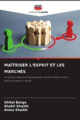 Kartonierter Einband MAÎTRISER L'ESPRIT ET LES MARCHÉS von Shital Barge, Shakil Shaikh, Anisa Shaikh