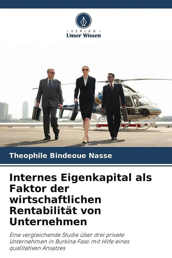 Internes Eigenkapital als Faktor der wirtschaftlichen Rentabilität von Unternehmen