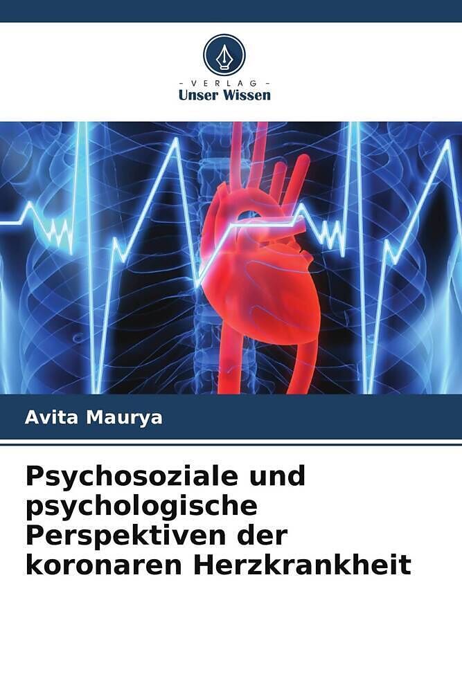 Psychosoziale und psychologische Perspektiven der koronaren Herzkrankheit
