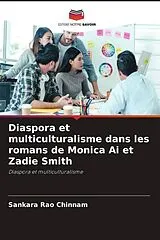 Kartonierter Einband (Kt) Diaspora et multiculturalisme dans les romans de Monica Ai et Zadie Smith von Sankara Rao Chinnam