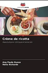 Kartonierter Einband (Kt) Crème de ricotta von Ana Paula Gusso, Neila Richards