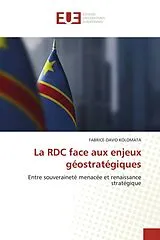 Kartonierter Einband La RDC face aux enjeux géostratégiques von Fabrice-David Kolomata