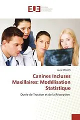 Kartonierter Einband (Kt) Canines Incluses Maxillaires: Modélisation Statistique von Laura BRANDS