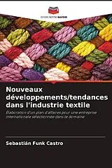 Kartonierter Einband (Kt) Nouveaux développements/tendances dans l'industrie textile von Sebastián Funk Castro